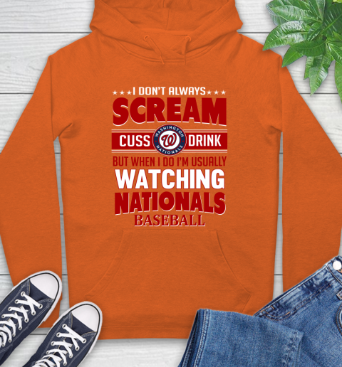 Washington Nationals MLB I Scream Cuss Drink When I'm Watching My Team Hoodie 4