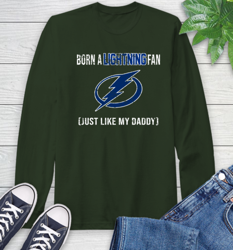 NHL Tampa Bay Lightning Hockey Loyal Fan Just Like My Daddy Shirt Long Sleeve T-Shirt 6