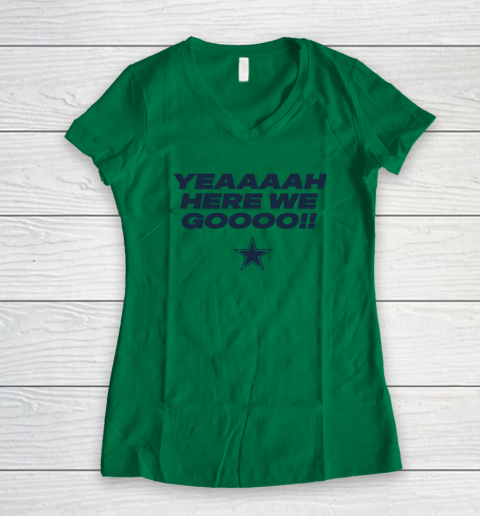 Dallas Yeah Cowboys Here We Go Women's V-Neck T-Shirt 3