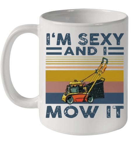 'M Sexy And I Mow It Vintage Ceramic Mug 11oz