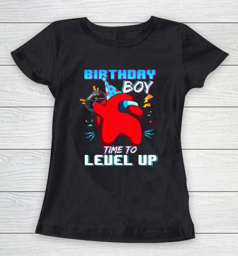Among Us Game Shirt Disstressed Birthday Boy Among With Us Time To Level Up Women's T-Shirt