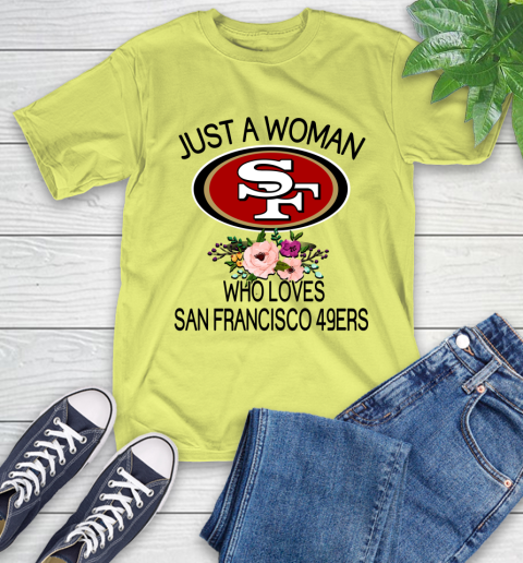 NFL Just A Woman Who Loves San Francisco 49ers Football Sports T-Shirt 8