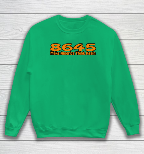86 45 Make America Think Again Sweatshirt 6