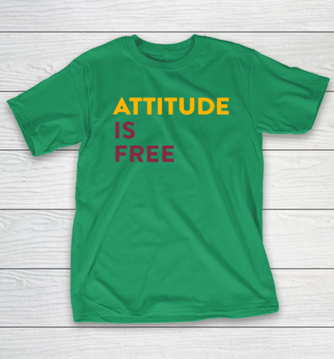 Attitude Is Free T-Shirt 5
