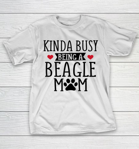 Mother's Day Funny Gift Ideas Apparel  Busy Beagle Mom  Beagle Mom Shirt Gift For Beagle Love T Sh T-Shirt