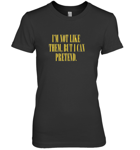 Nirvana Lyrics Im Not Like Them But I Can Pretend Premium Women's T-Shirt