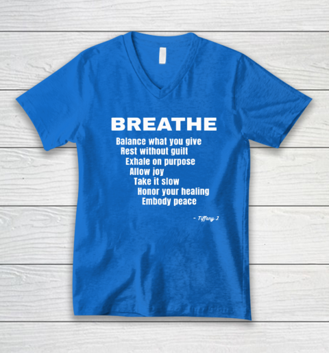 Breath Balance What You Give Rest Without Guilt V-Neck T-Shirt 4