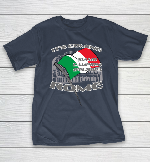 ITALIA Football Champions  SIAMO CAMPIONI D'EUROPA It's coming Rome T-Shirt 3