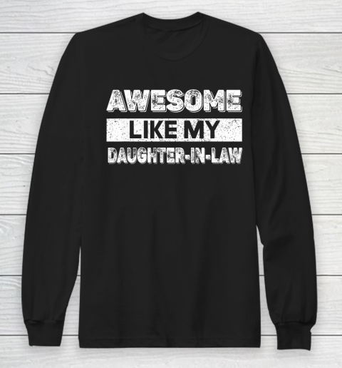 Awesome Like My Daughter In Law Family Lovers Long Sleeve T-Shirt