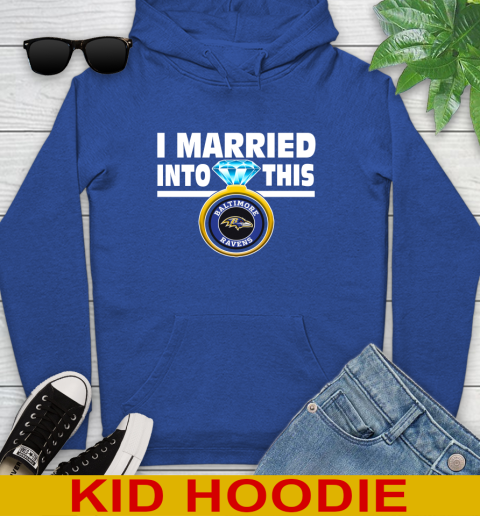 Baltimore Ravens NFL Football I Married Into This My Team Sports Youth Hoodie 10