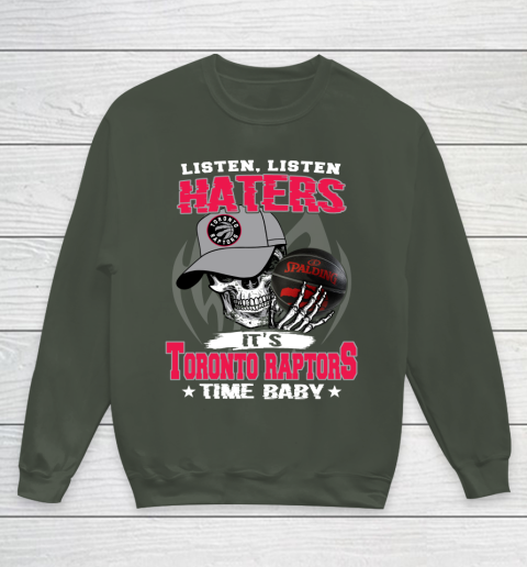Listen Haters It is RAPTORS Time Baby NBA Youth Sweatshirt 8