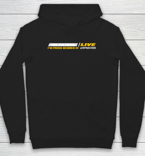 Patrol I'm A Proud Member Of Opnation Live Hoodie