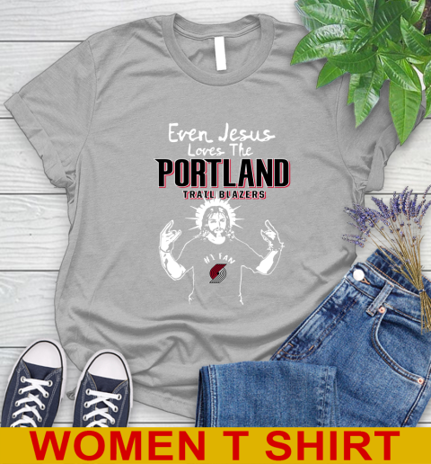 Portland Trail Blazers NBA Basketball Even Jesus Loves The Trail Blazers Shirt Women's T-Shirt 6 Portland Trail Blazers NBA Basketball Even Jesus Loves The Trail Blazers Shirt Women's T-Shirt - Image 6