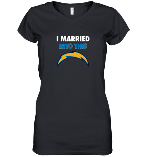 I Married Into This Los Angeles Chargers Women's V-Neck T-Shirt