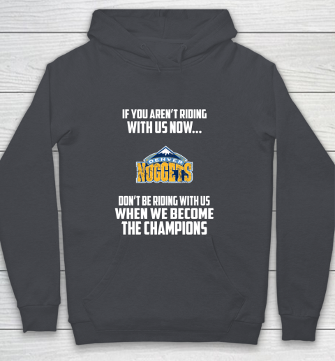 NBA Denver Nuggets Basketball We Become The Champions Youth Hoodie 5
