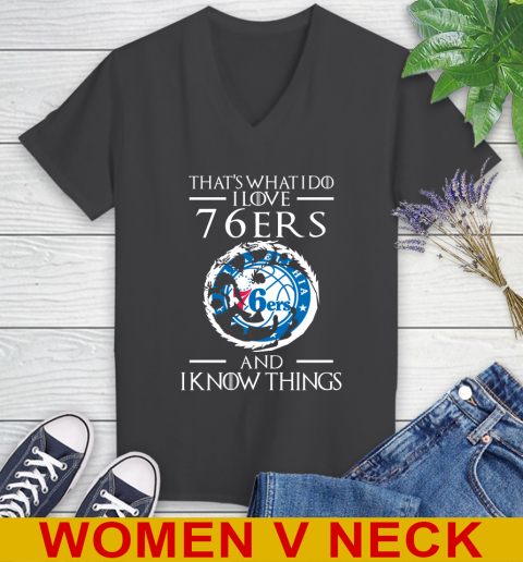 Philadelphia 76ers NBA Basketball That's What I Do I Love My Team And I Know Things Game Of Thrones 80