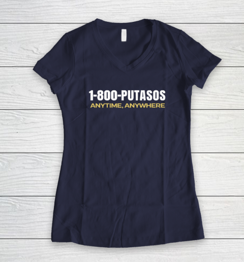 1 800 Putasos Anytime Anywhere Women's V-Neck T-Shirt 7
