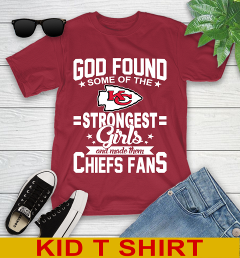 Kansas City Chiefs NFL Football God Found Some Of The Strongest Girls Adoring Fans Youth T-Shirt 12