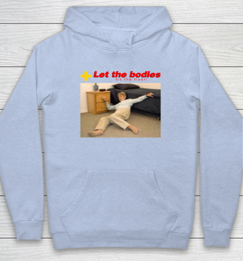 Let The Bodies Hit The Floor Hoodie 5