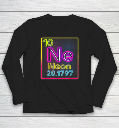 Neon Element Of The Chemistry Periodic Table For Scientists Long Sleeve T-Shirt