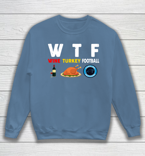 Carolina Panthers Giving Day WTF Wine Turkey Football NFL Sweatshirt 6