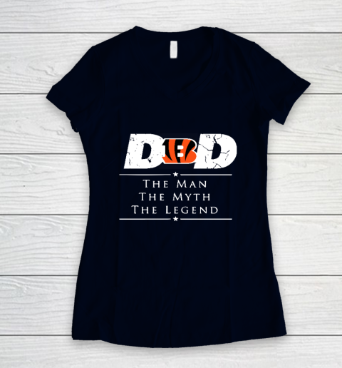 Cincinnati Bengals NFL Football Dad The Man The Myth The Legend Women's V-Neck T-Shirt 2