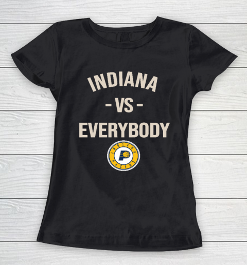 Indiana Pacers Vs Everybody Women's T-Shirt