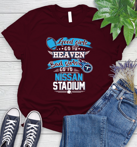 Tennessee Titans NFL Bad Girls Go To Nissan Stadium Shirt Women's T-Shirt 7