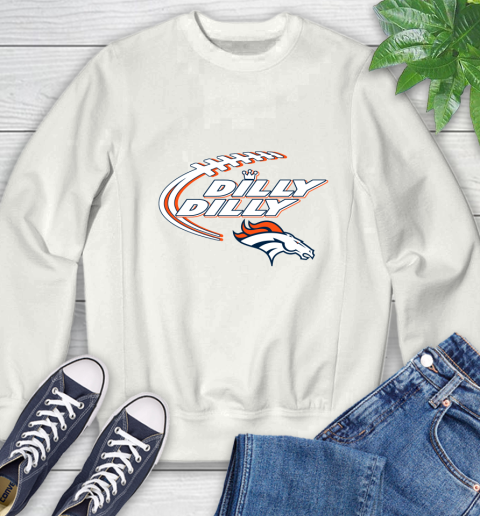 NFL Denver Broncos Dilly Dilly Football Sports Sweatshirt
