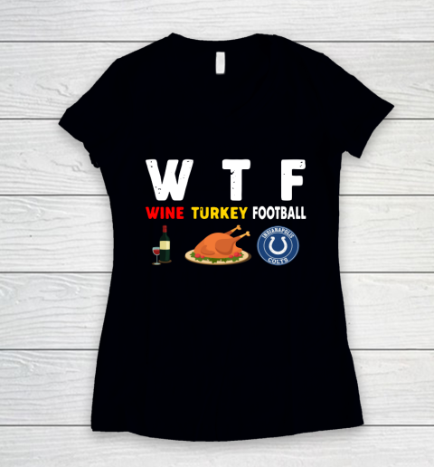 Indianapolis Colts Giving Day WTF Wine Turkey Football NFL Women's V-Neck T-Shirt