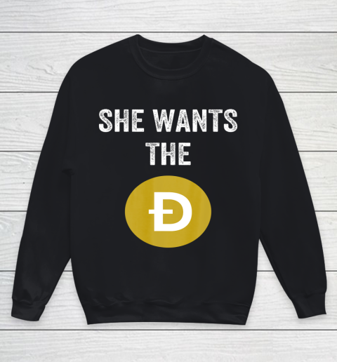 She wants the D Funny Dogecoin meme Doge HODL To the Moon Youth Sweatshirt