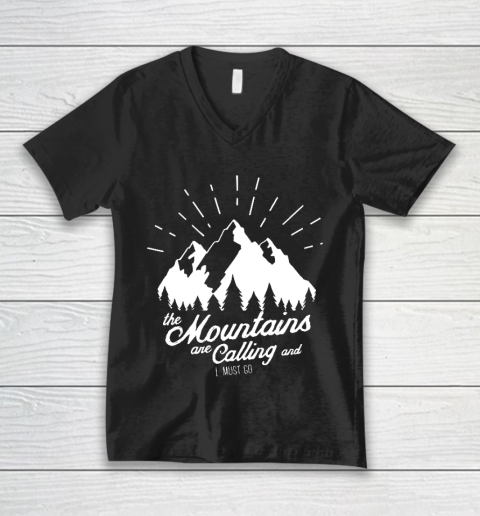 Funny Camping Shirt The Mountains are Calling and I must go V-Neck T-Shirt