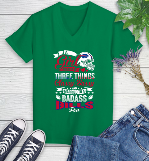 Buffalo Bills NFL Football A Girl Should Be Three Things Classy Sassy And A Be Badass Fan Women's V-Neck T-Shirt 5