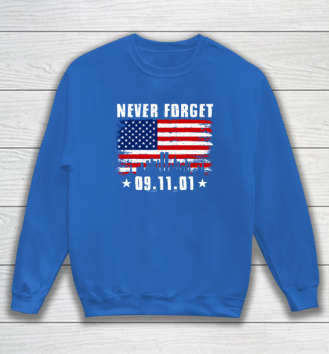 Never Forget September 11 2001 Memorial Day American Flag Sweatshirt 5