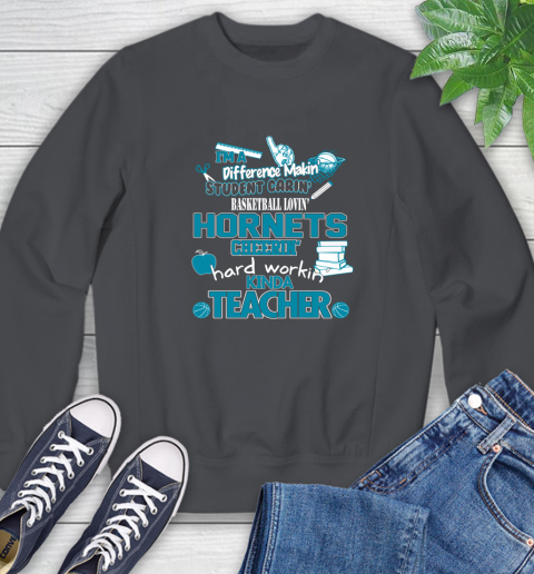 Charlotte Hornets NBA I'm A Difference Making Student Caring Basketball Loving Kinda Teacher Sweatshirt 6