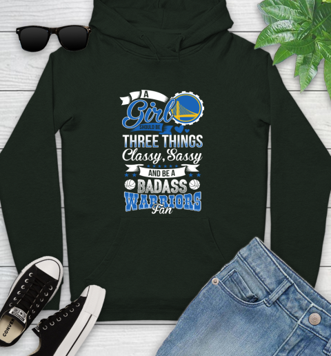 Golden State Warriors NBA A Girl Should Be Three Things Classy Sassy And A Be Badass Fan Youth Hoodie 14