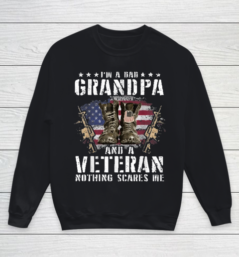 Grandpa Funny Gift Apparel  I'm A Dad Grandpa And A Veteran Nothing Scare Youth Sweatshirt