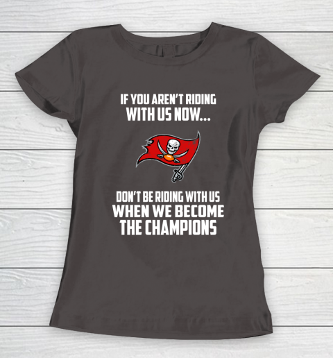 NFL Tampa Bay Buccaneers Football We Become The Champions Women's T-Shirt 7