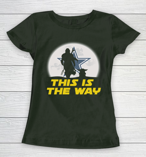 Dallas Cowboys NFL Football Star Wars Yoda And Mandalorian This Is The Way Women's T-Shirt 4