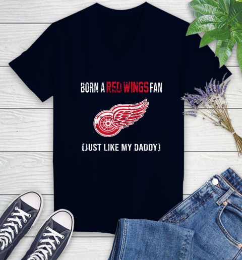 NHL Detroit Red Wings Hockey Loyal Fan Just Like My Daddy Shirt Women's V-Neck T-Shirt 2