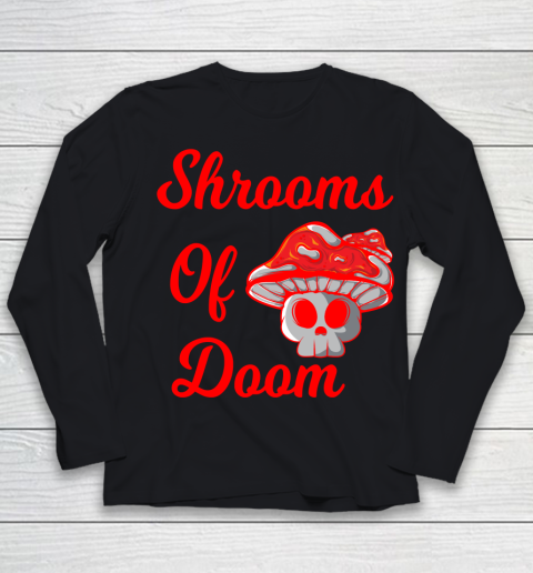 Shrooms Of Doom Shirt Youth Long Sleeve
