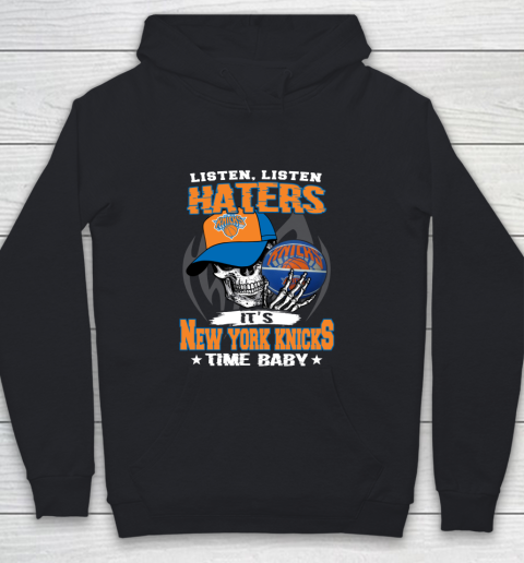 Listen Haters It is KNICKS Time Baby NBA Youth Hoodie