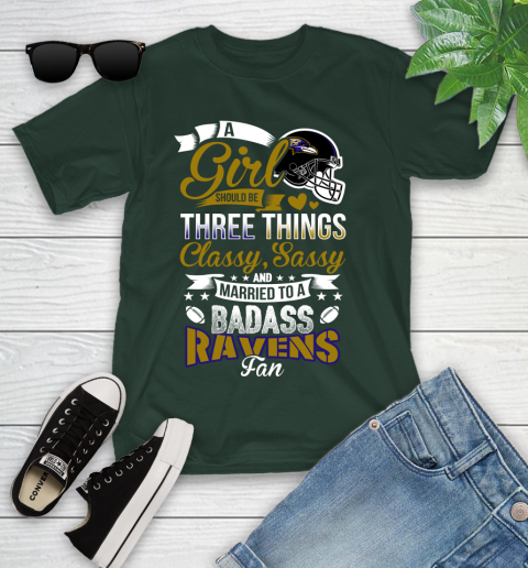 Baltimore Ravens NFL Football A Girl Should Be Three Things Classy Sassy And A Be Badass Fan Youth T-Shirt 5