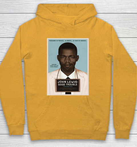 Good Trouble John Lewis Hoodie 3
