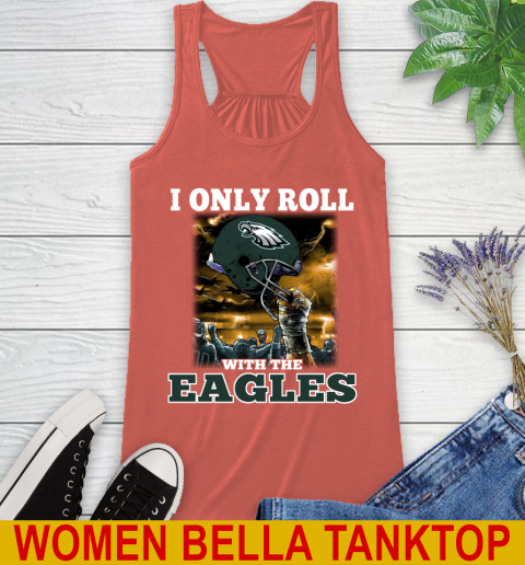 Philadelphia Eagles NFL Football I Only Roll With My Team Sports Racerback Tank 3