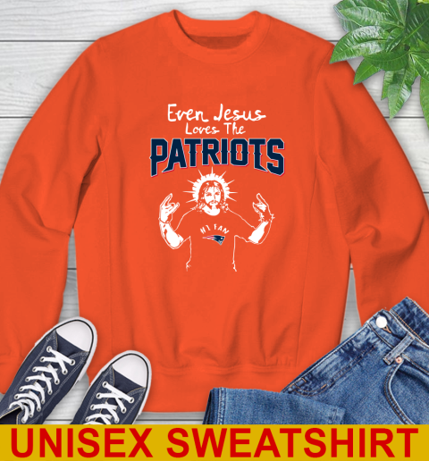 New England Patriots NFL Football Even Jesus Loves The Patriots Shirt Sweatshirt 3