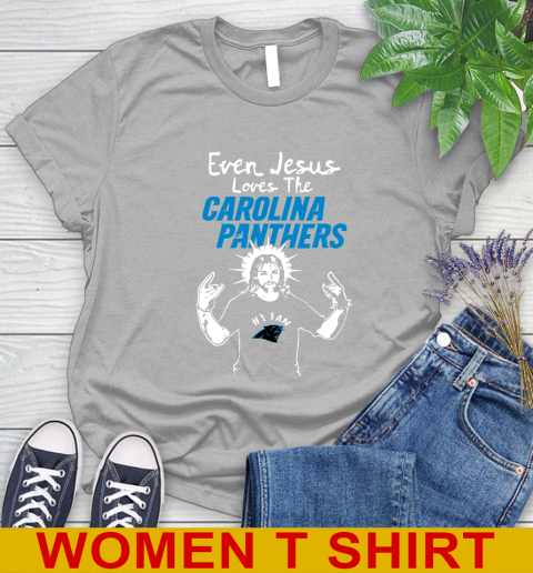 Carolina Panthers NFL Football Even Jesus Loves The Panthers Shirt Women's T-Shirt 5