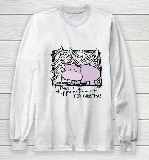 I Want A Hippopotamus For Christmas Hippo for Kid Women Men Long Sleeve T-Shirt