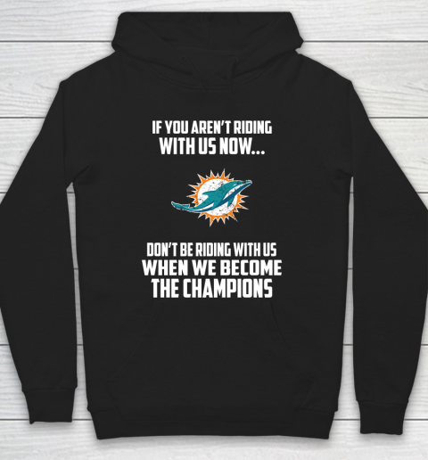 NFL Miami Dolphins Football We Become The Champions Hoodie