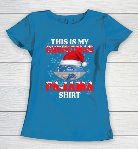 Detroit Lions This Is My Christmas Pajama Shirt NFL Women's T-Shirt 6